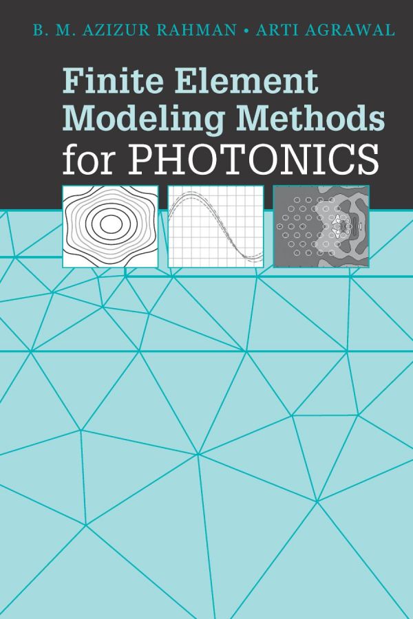 Finite Element Modeling Methods For Photonics Agrawal Arti Rahman