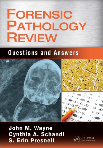 Forensic Pathology Review John M Wayne Cynthia A Schandl S Erin Presnell
