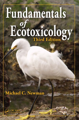 Fundamentals Of Ecotoxicology Third Edition 3rd Ed Newman Michael C