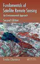 Fundamentals Of Satellite Remote Sensing 2nd Revised Edition Emilio Chuvieco