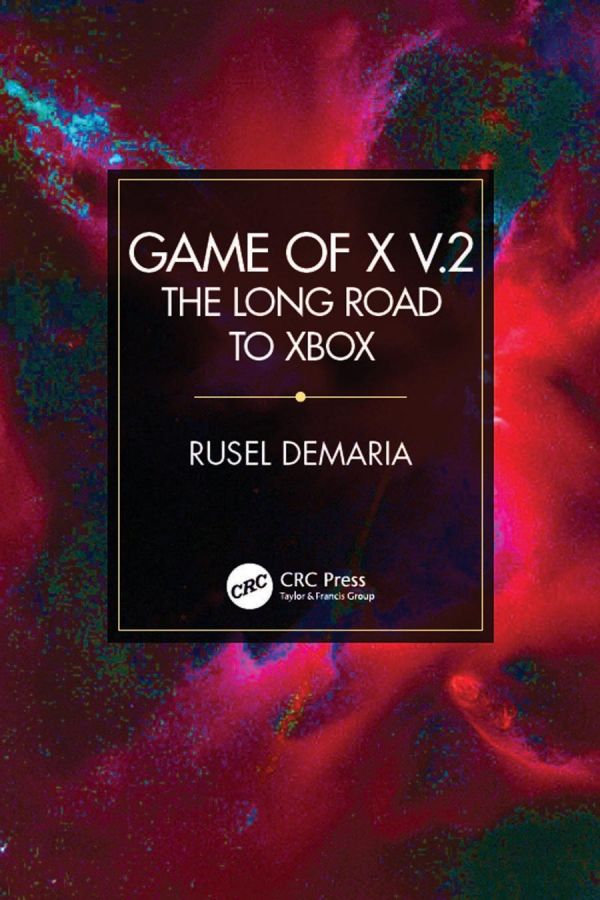 Game Of X V2 The Long Road To Xbox Demaria Rusel