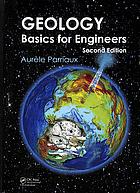 Geology Basics For Engineers Second Edition 2nd Edition Aurle Parriaux