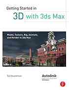 Getting Started In 3d With 3ds Max Model Texture Rig Animate And Render In 3ds Max Boardman