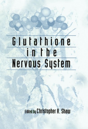 Glutathione In The Nervous System First Edition Shaw Christopherari