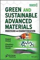 Green And Sustainable Advanced Materials Volume 1 Processing And Characterization Ahmed