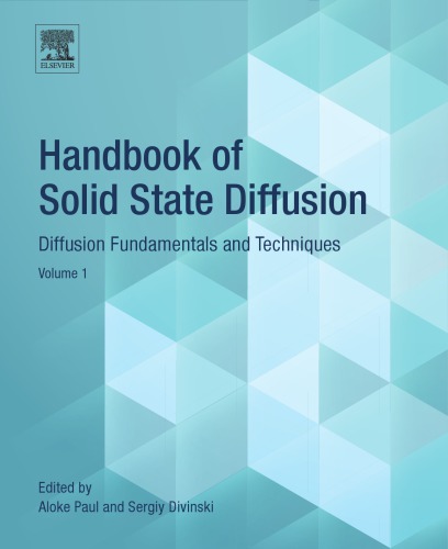 Handbook Of Solid State Diffusion Volume 1 Diffusion Fundamentals And Techniques Divinski