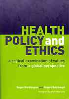 Health Policy And Ethics A Critical Examination Of Values From A Global Perspective Rohrbaugh