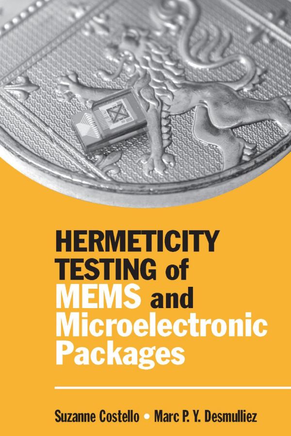 Hermeticity Testing Of Mems And Microelectronic Packages Costello
