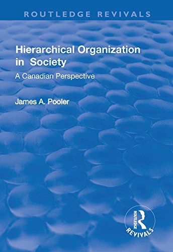 Hierarchical Organization In Society A Canadian Perspective Pooler