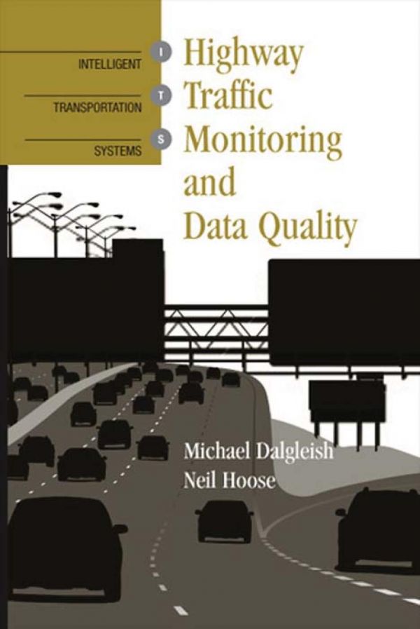 Highway Traffic Monitoring And Data Quality Dalgleish Michael Hoose