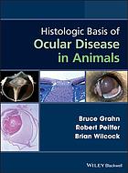 Histologic Basis Of Ocular Disease In Animals First Edition Grahn