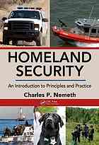 Homeland Security An Introduction To Principles And Practice Nemeth