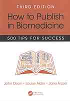 How To Publish In Biomedicine 500 Tips For Success Third Edition Alder