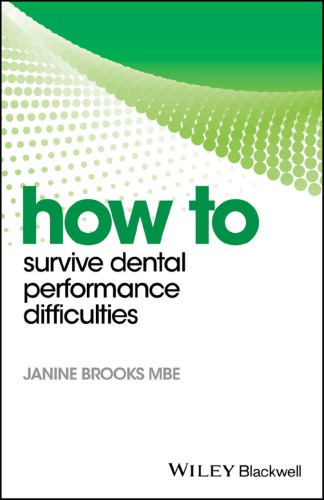 How To Survive Dental Performance Difficulties Brooks Janine