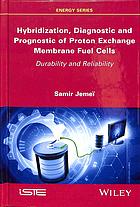 Hybridization Diagnostic And Prognostic Of Proton Exchange Membrane Fuel Cells Durability And Reliability Jeme