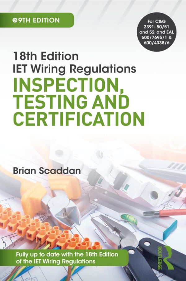 Iet Wiring Regulations Inspection Testing And Certification 9th Ed Scaddan