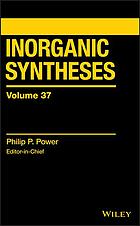 Inorganic Syntheses Volume 37 Power Philip