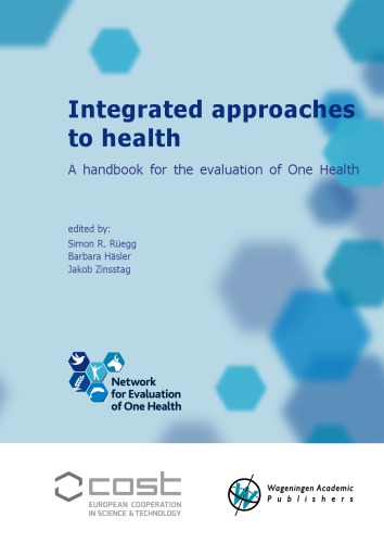 Integrated Approaches To Health A Handbook For The Evaluation Of One Health Hsler