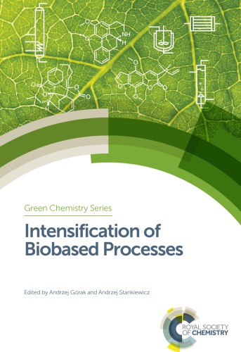 Intensification Of Biobased Processes Górak Andrzej Stankiewicz