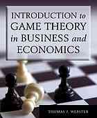 Introduction To Game Theory In Business And Economics Webster