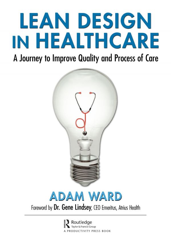 Lean Design In Healthcare A Journey To Improve Quality And Process Of Care Ward