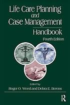 Life Care Planning And Case Management Handbook Fourth Edition Berens