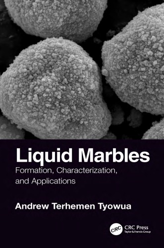 Liquid Marbles Formation Characterization And Applications Tyowua