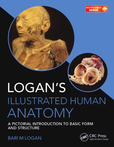 Logans Illustrated Human Anatomy A Pictorial Introduction To Basic Form And Structure Bari M Logan