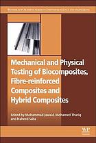 Mechanical And Physical Testing Of Biocomposites Fibrereinforced Composites And Hybrid Composites Mohammad Jawaid