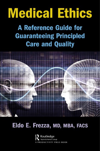 Medical Ethics A Reference Guide For Guaranteeing Principled Care And Quality Frezza