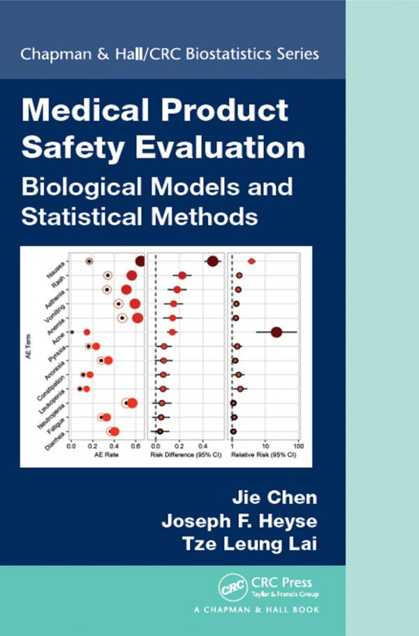 Medical Product Safety Evaluation Biological Models And Statistical Methods First Edition Chen