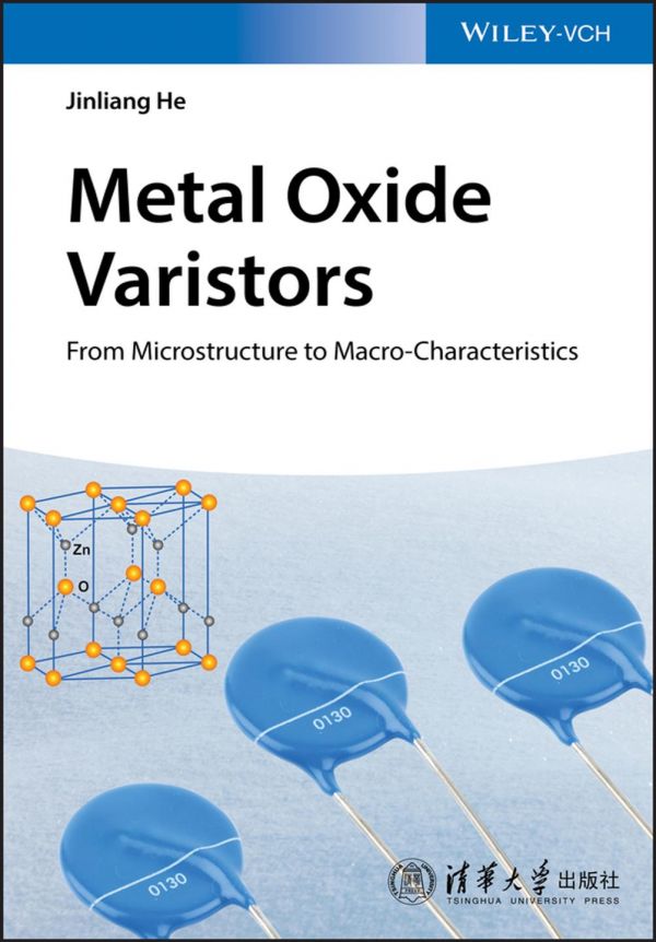 Metal Oxide Varistors From Microstructure To Macrocharacteristics He