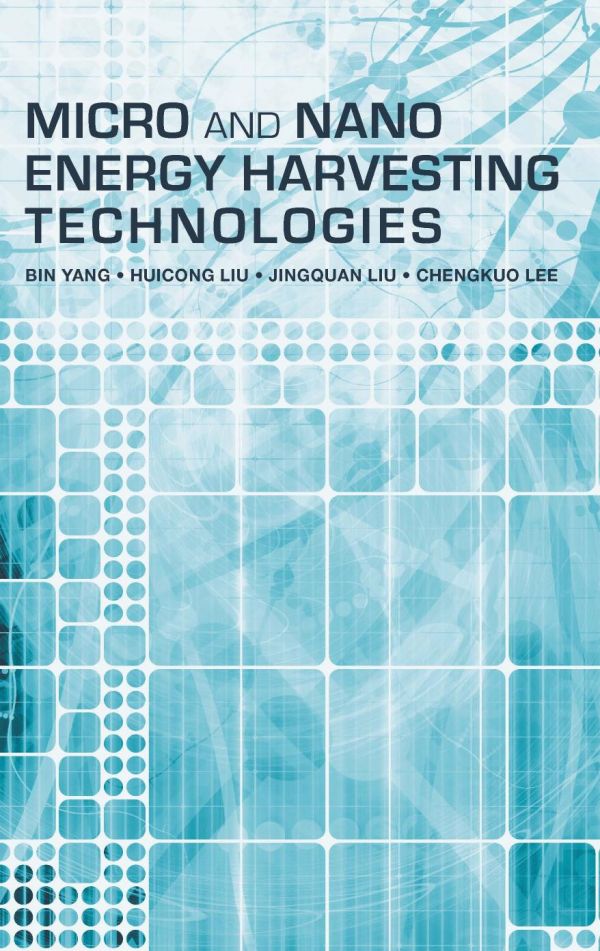 Micro And Nano Energy Harvesting Technologies Yang Bin