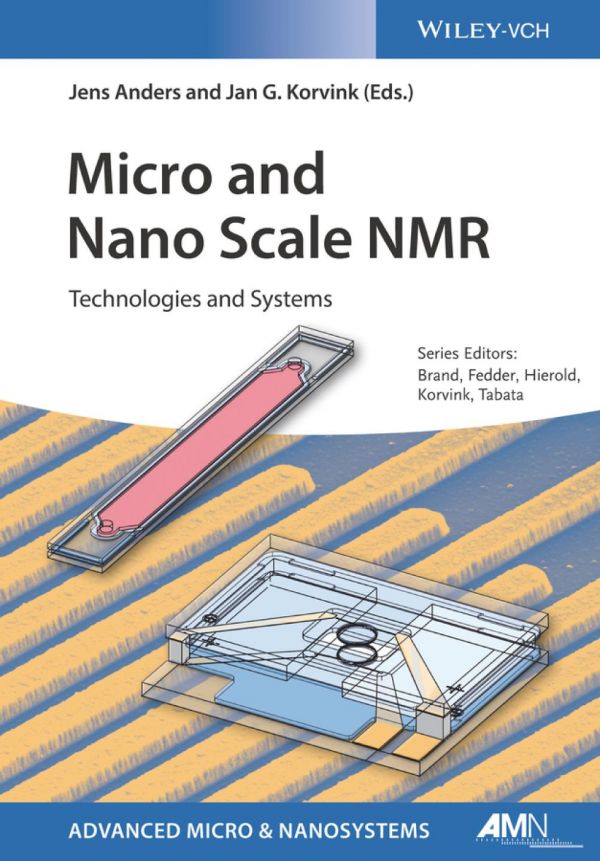 Micro And Nano Scale Nmr Technologies And Systems Jens Anders