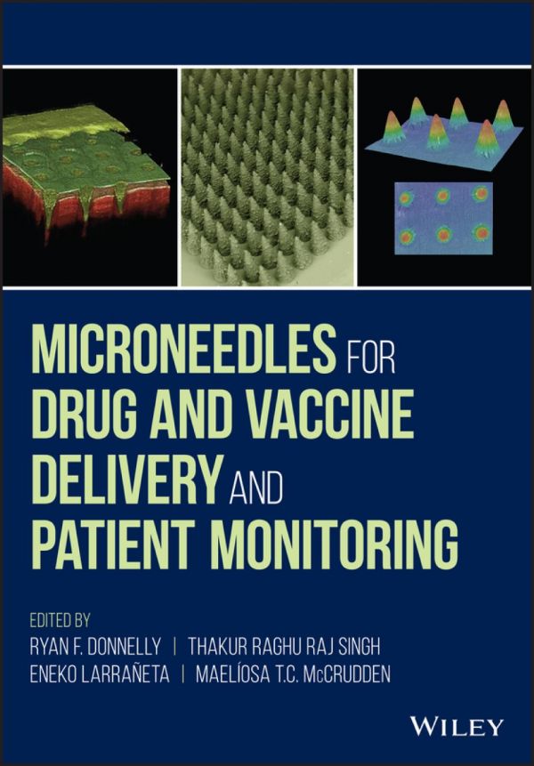 Microneedles For Drug And Vaccine Delivery And Patient Monitoring Donnelly