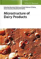 Microstructure Of Dairy Products First Edition Elbakry Mamdouhm Mehta