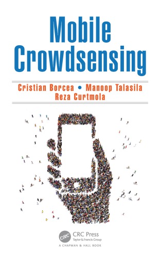 Mobile Crowd Sensing Borcea Cristian Curtmola Reza Talasila