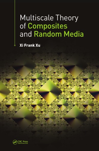 Multiscale Theory Of Composites And Random Media Xu Xi Frank