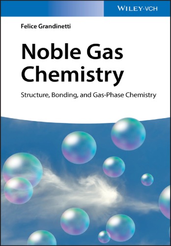 Noble Gas Chemistry Structure Bonding And Gasphase Chemistry Grandinetti