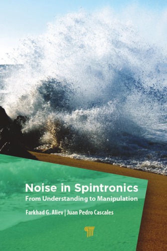 Noise In Spintronics From Understanding To Manipulation First Edition Aliev