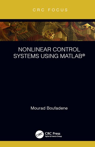 Nonlinear Control Systems Using Matlab First Edition Boufadene