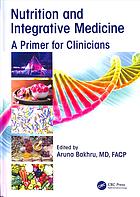 Nutrition And Integrative Medicine A Primer For Clinicians 1st Edition Aruna Bakhru