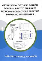 Optimization Of The Electron Donor Supply To Sulphate Reducing Bioreactors Treating Inorganic Wastewater Reyesalvarado