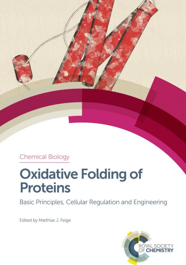 Oxidative Folding Of Proteins Basic Principles Cellular Regulation And Engineering Feige