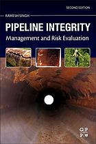Pipeline Integrity Management And Risk Evaluation Second Edition Ramesh Singh