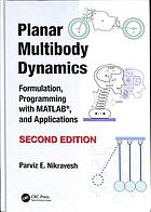 Planar Multibody Dynamics Formulation Programming With Matlab And Applications Second Edition Nikravesh