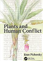 Plants And Human Conflict Eran Pichersky