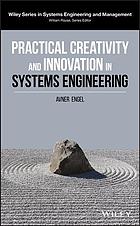 Practical Creativity And Innovation In Systems Engineering Engel