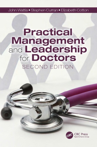 Practical Management And Leadership For Doctors Second Edition Cotton