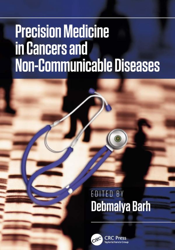 Precision Medicine In Cancers And Noncommunicable Diseases Barh